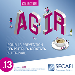 SECAFI publie le 13e Guide de sa collection AGIR pour l'amélioration des conditions de travail