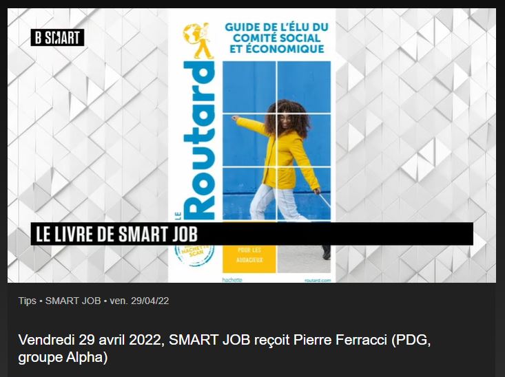 Le Livre de SmartJob reçoit Pierre Ferracci pour le Guide du Routard de l'élu du CSE