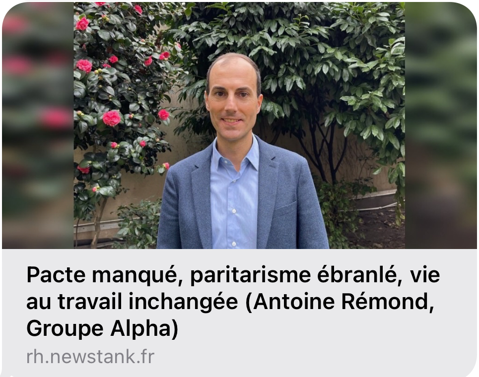 "Pacte manqué, paritarisme ébranlé, vie au travail inchangée", une analyse d'Antoine Rémond sur News Tank RH