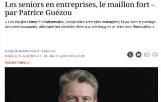 Les seniors en entreprises, le maillon fort – par Patrice Guézou in L'Opinion