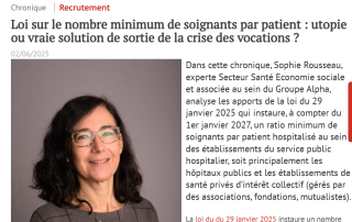 Loi sur le nombre minimum de soignants par patient : utopie ou vraie solution de sortie de la crise des vocations ?