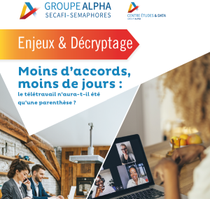 Parution du Décryptage "Moins d'accords, moins de jours : le télétravail n'aura-t-il été qu'une parenthèse ?" Centre Etudes & Data du Groupe Alpha