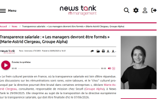 "Transparence salariale : « Les managers devront être formés »" Marie-Astrid Clergeau, Groupe Alpha in News Tank RH "Transparence salariale : « Les managers devront être formés »" Marie-Astrid Clergeau, Groupe Alpha in News Tank RH