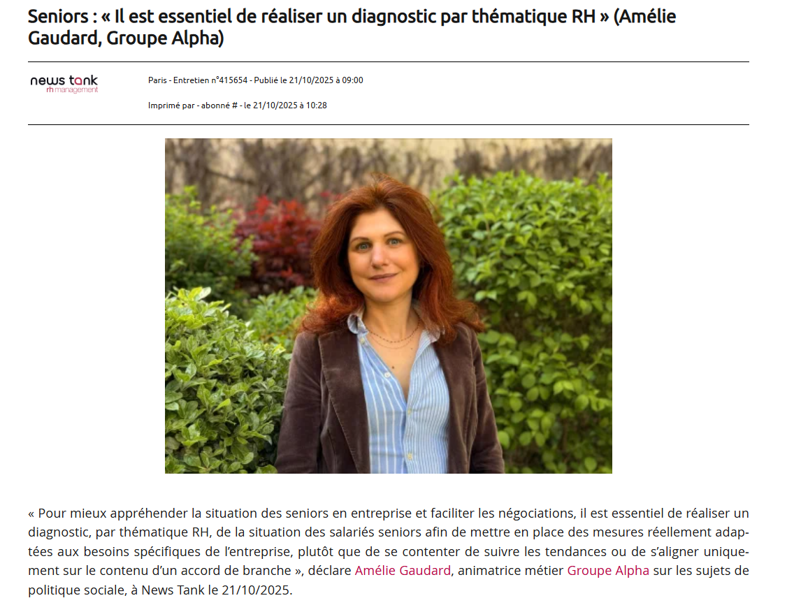 "Seniors : « Il est essentiel de réaliser un diagnostic par thématique RH »" Amélie Gaudard, Groupe Alpha in News Tank RH