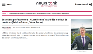 "Entretiens professionnels : « La réforme s’inscrit dès le début de carrière » (Patrice Guézou, Sémaphores) in News Tank RH "Entretiens professionnels : « La réforme s’inscrit dès le début de carrière » (Patrice Guézou, Sémaphores) in News Tank RH