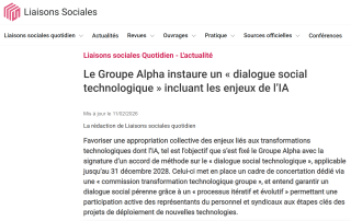 "Le Groupe Alpha instaure un « dialogue social technologique » incluant les enjeux de l’IA" in Liaisons Sociales "Le Groupe Alpha instaure un « dialogue social technologique » incluant les enjeux de l’IA" in Liaisons Sociales
