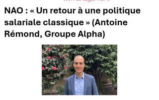 Antoine Rémond répond aux questions de News Tank RH sur le benchmark NAO 2026 du Centre Etudes & Data du Groupe Alpha Antoine Rémond répond aux questions de News Tank RH sur le benchmark NAO 2026 du Centre Etudes & Data du Groupe Alpha