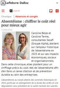 "Absentéisme : chiffrer le coût réel pour mieux agir" Une chronique de Caroline Belze & de Caroline Terme in actuEL-RH "Absentéisme : chiffrer le coût réel pour mieux agir" Une chronique de Caroline Belze & de Caroline Terme in actuEL-RH